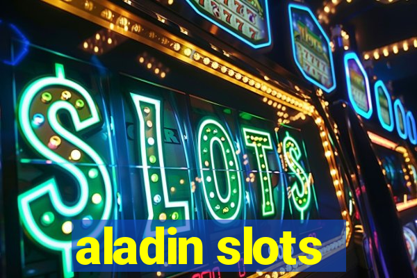 aladin slots